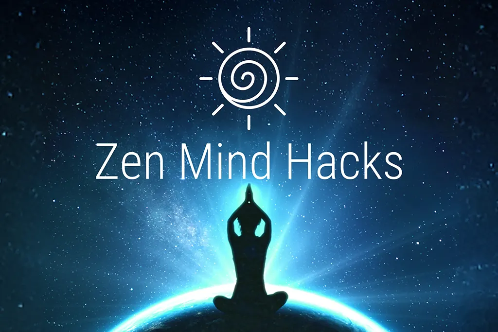 Zen Mind Hacks